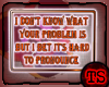 Your Problem is headsign