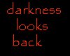 the darkness