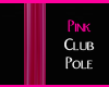 [Pink] Club Pole