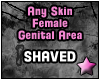 [N] Any Skin Shaved