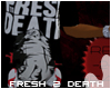 [UHS] Fresh 2 Death