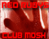 4u Red Rubys Club Mosh