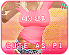 Cute As Pi [Large]