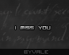 [BV] I miss you
