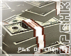 $PK| CA$H Pile of cash