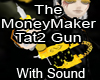 TheMoneyMaker Tat2 Gun