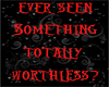 worthless