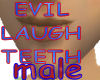 evil laugh teeth
