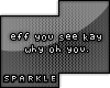 Eff-You-See-Kay Remake