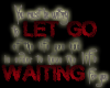 Let go