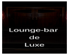Lounge-Bar De Luxe