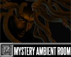 Mystery Ambient Room