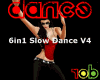 ROB* 6in1 Slow Dance V4