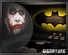 [Sig] Batman Furnished