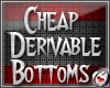*Cheap Derivable Bottoms