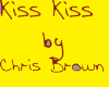 Kiss Kiss - chris brown