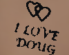 ! ILoveDougRightBackTat
