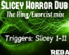 Slicey Horror Dub