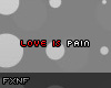Love is pain