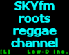 [L] SKYfm root reggae ch