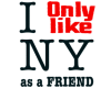 I only LIKE NY - M