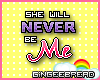 She Will Never Be Me