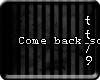 Come back soon?!