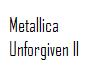 Metallica: Unforgiven II