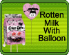 Rotten Milk With Balloon Pink