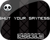 [D]� |-ShutUrGayness-|