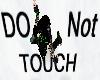 DO NOT TOUCH shadow