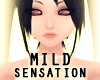 [Mild Sensation]