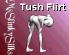 (MSS) Tush Flirt