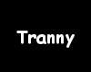 Tranny Head Sign