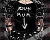 Your Mum