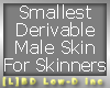 [L]BD Empty Skin Derivab