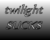 twilight SUCKS