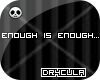 [D]� |-Enough-|