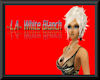 ~L.A~ White Blanch