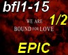 Bound for love-EPIC-1/2
