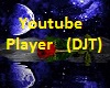 Youtube Player (DJT)