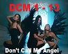 Dont Call Me Angel