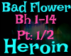[D.E]Bad Flower-Heroin
