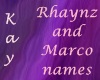 *Kay* Rhaynz/Marco names