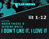 Don't Like It I love It