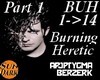 Burning Heretic Part1