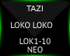 T!  LOKO LOKO