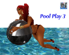 Pool Play 3