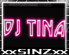 DJ TINA CUSTOM SIGN