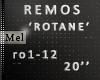 Mel*Remos -Rotane